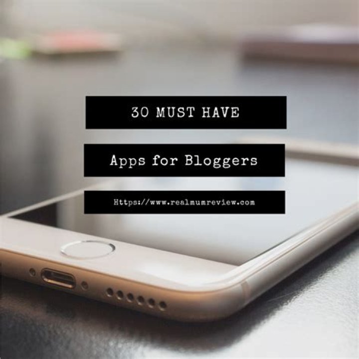 7 Must-Have Apps for Bloggers