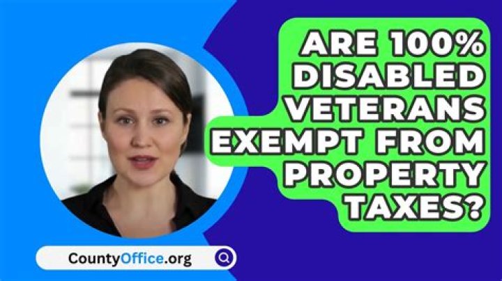 Are 100% disabled veterans exempt from taxes?