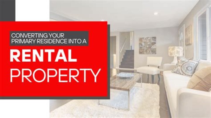 Can a primary residence be a rental property?