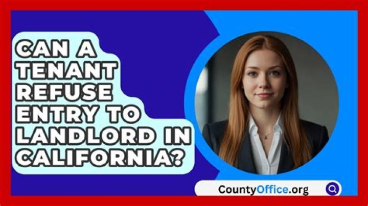 Can a tenant refuse entry to landlord in California Covid 19?