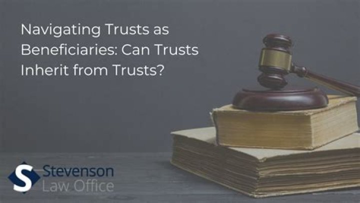 Can a trust be a beneficiary of an estate?