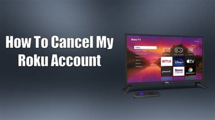 Can I cancel my Roku account?