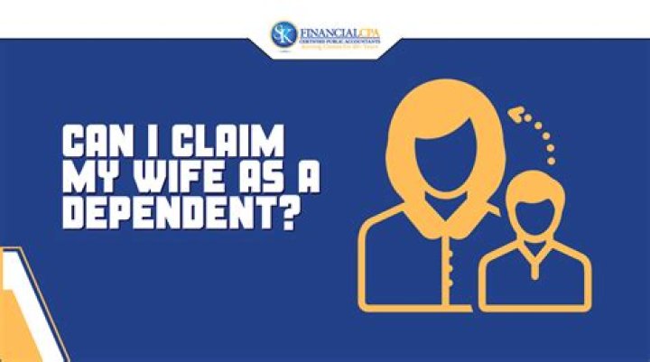 Can I claim my wife as a dependent in California?