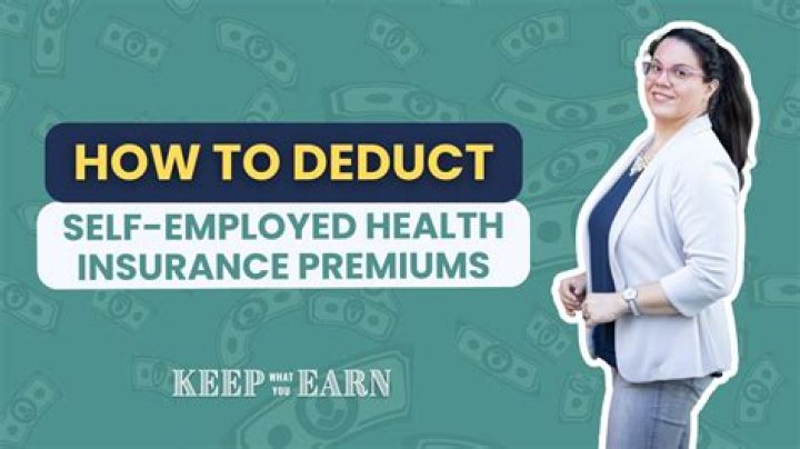Can I deduct health insurance premiums if self-employed?