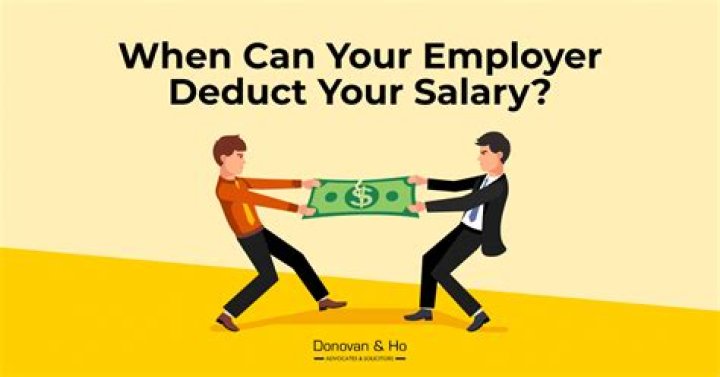 Can my employer deduct all my wages?