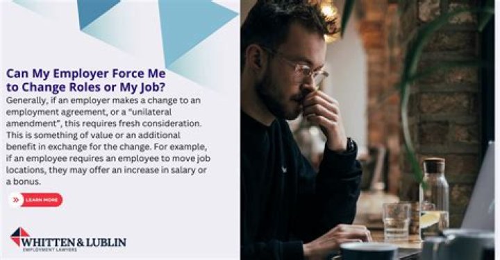 Can my employer force me to change roles?