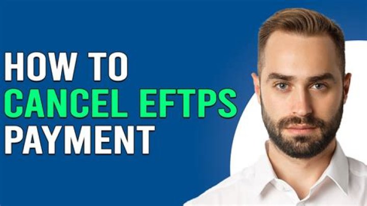 Can you cancel an Eftps payment?
