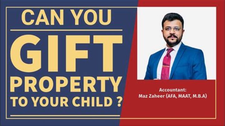 Can you gift a property to a child?