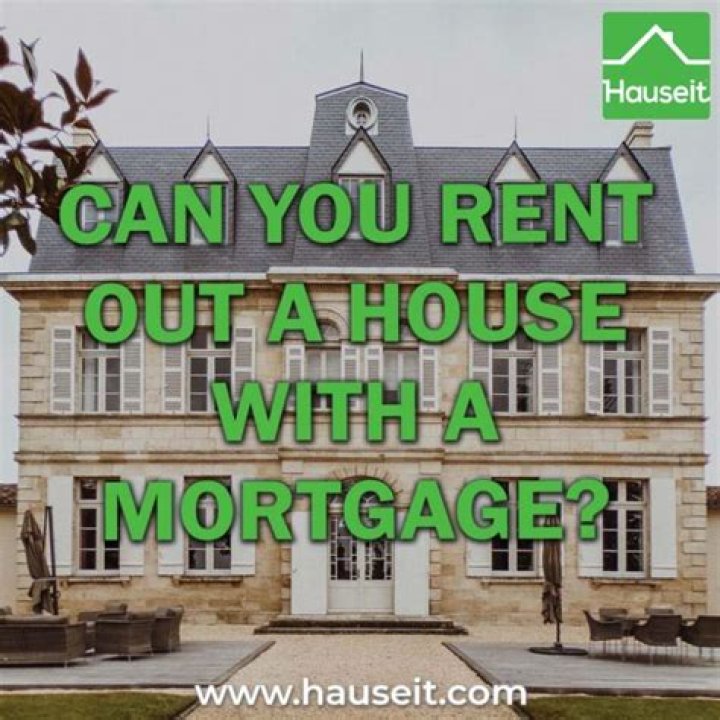 Can you rent out a house you bought with a loan?