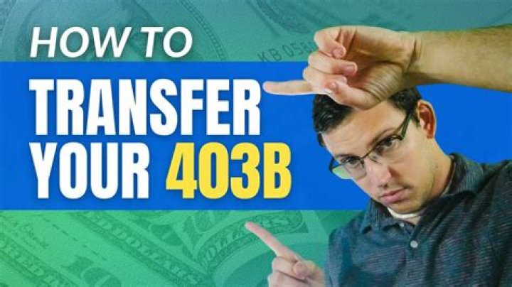 Can you transfer funds from one 403b to another?