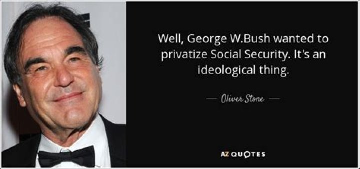 Did George Bush want to privatize Social Security?