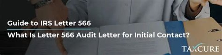 Did not respond to IRS letter 566?