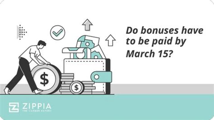 Do bonuses have to be paid by March 15?