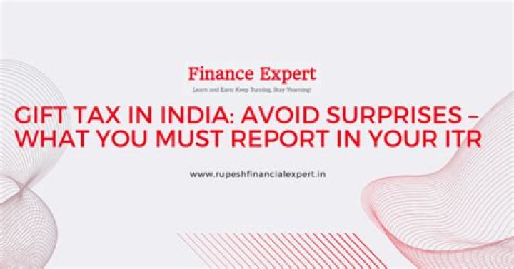 Do I have to pay tax on gifts in India?