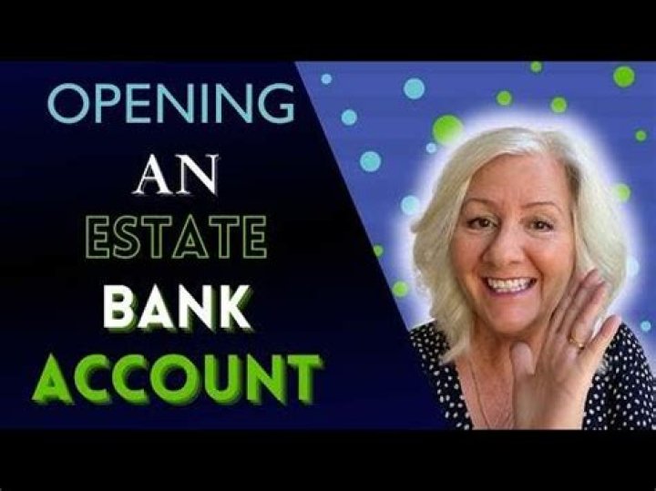 Do you need an EIN to open an estate account?