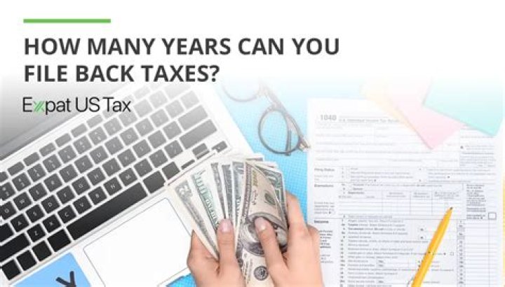 Do you need to file back taxes for multiple years?
