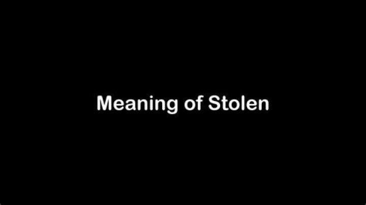 Has stolen meaning?