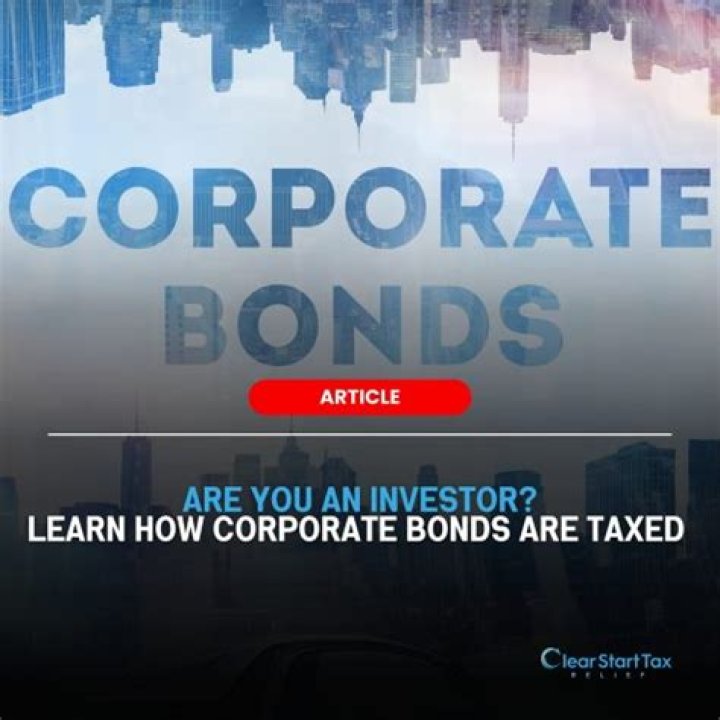 How are corporate bonds taxed?