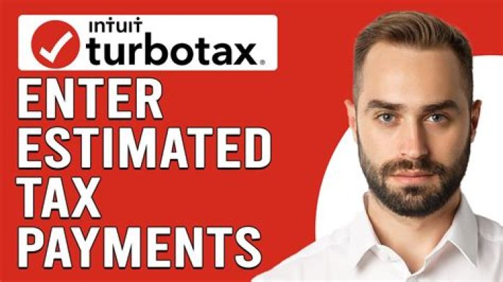 How do I enter estimated tax payments in TurboTax?