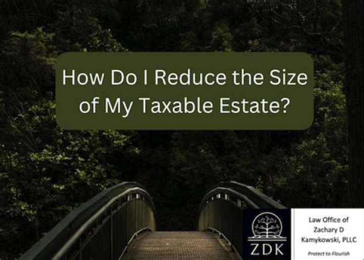 How do I reduce the size of my taxable estate?
