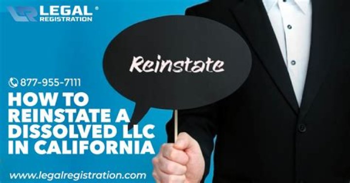 How do I reinstate a dissolved LLC in California?