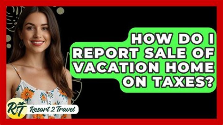 How do I report sale of vacation rental?