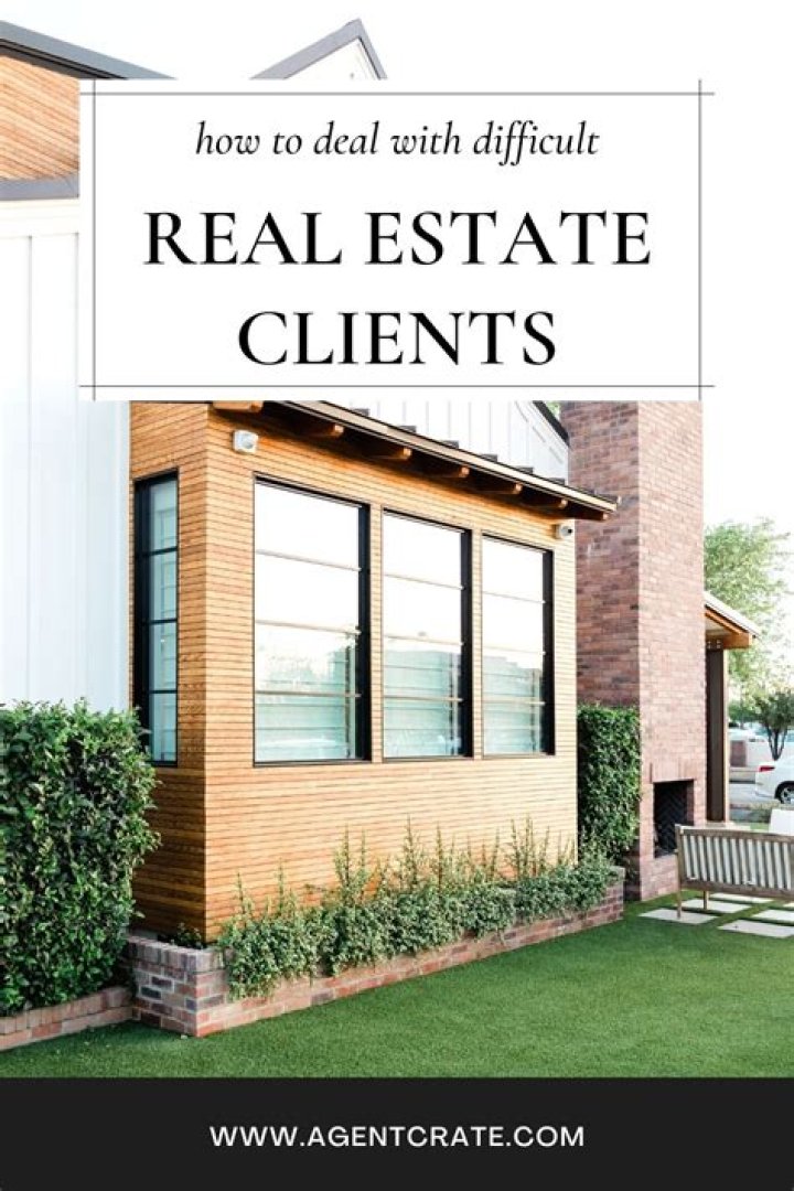 How do you deal with a difficult client in real estate?