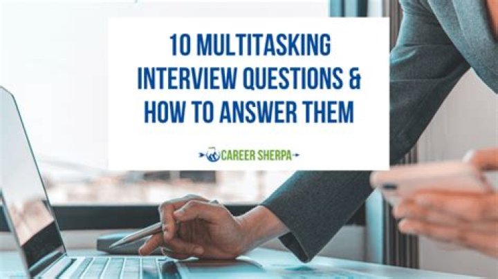 How do you deal with multitasking interview question?