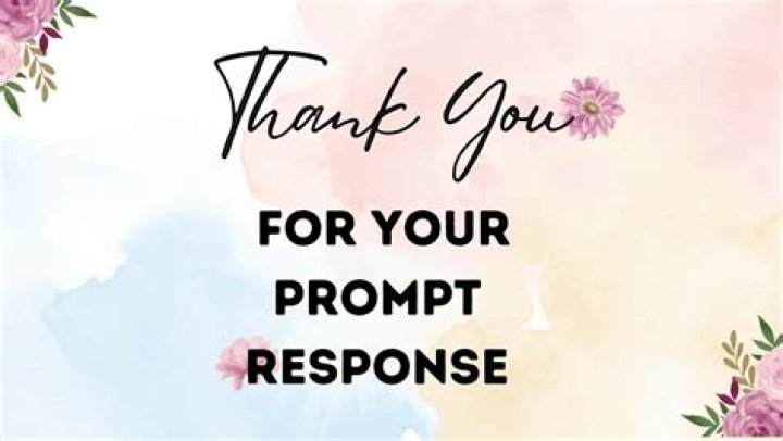 How do you thank someone for a prompt response?