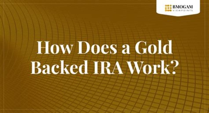 How does a gold backed IRA work?