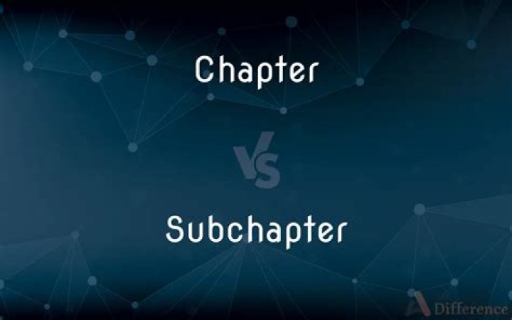 How does a subchapter compare to a chapter?