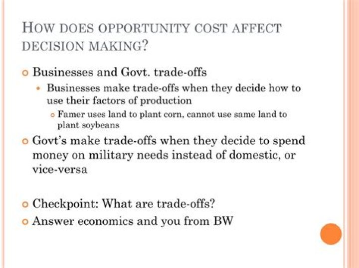 How does opportunity cost affect decision making?