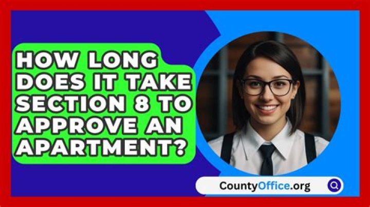 How long does it take Section 8 to approve an apartment?