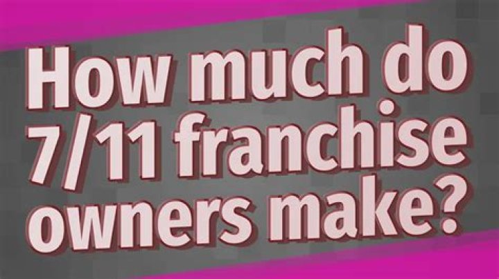 How much does a 7/11 franchise owner make?