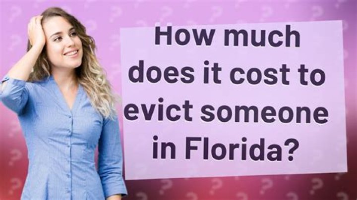 How much does it cost to evict someone in Florida?