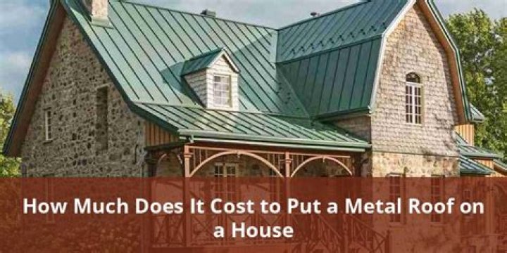 How much does it cost to put a metal roof on a house?