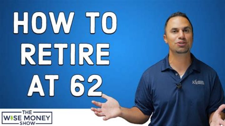 How soon after I turn 62 can I retire?