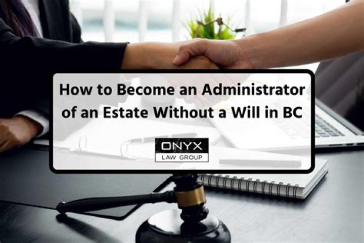 How to become an administrator of an estate?