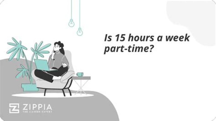 Is 15 hours a week part-time?