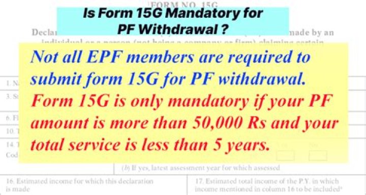 Is Form 15G mandatory for PF withdrawal below 50000?