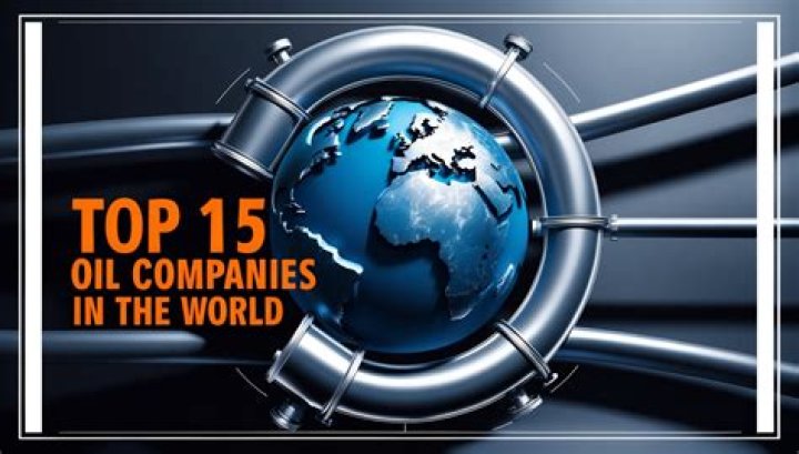 Top 15 Oil & Gas Companies in the World
