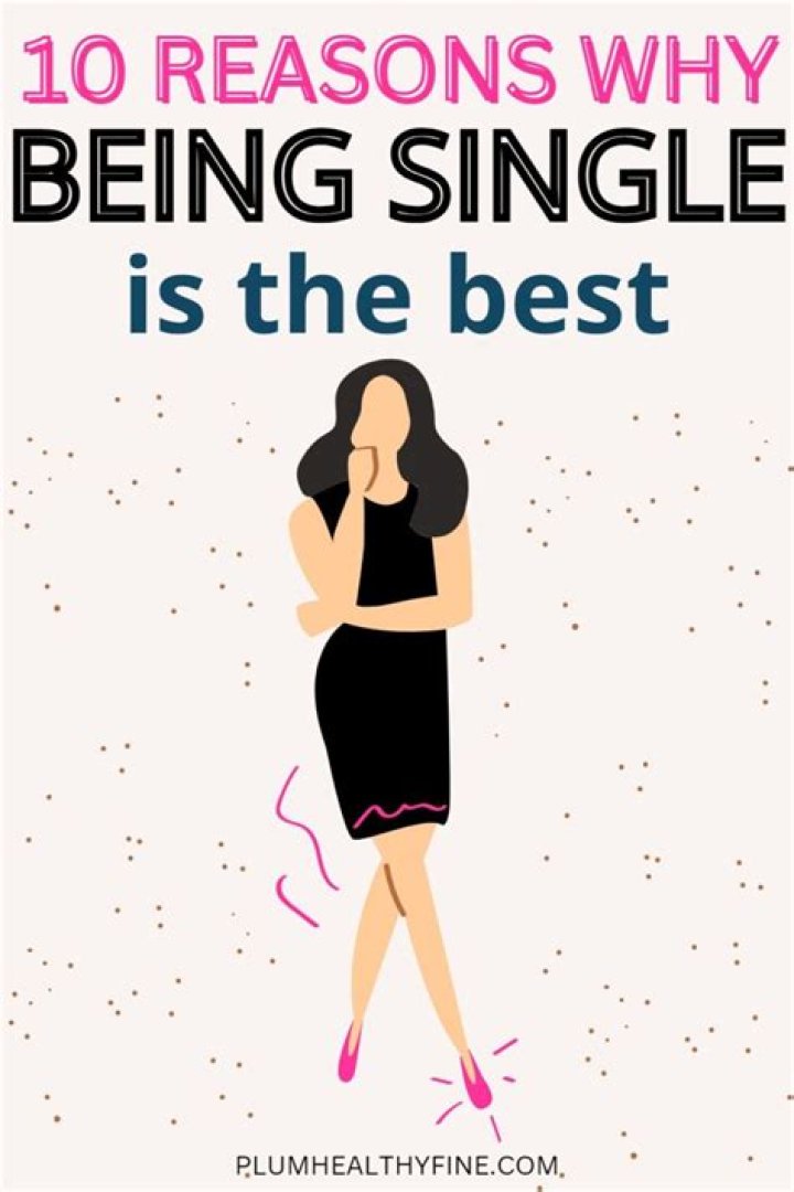 What are the advantages of being single?