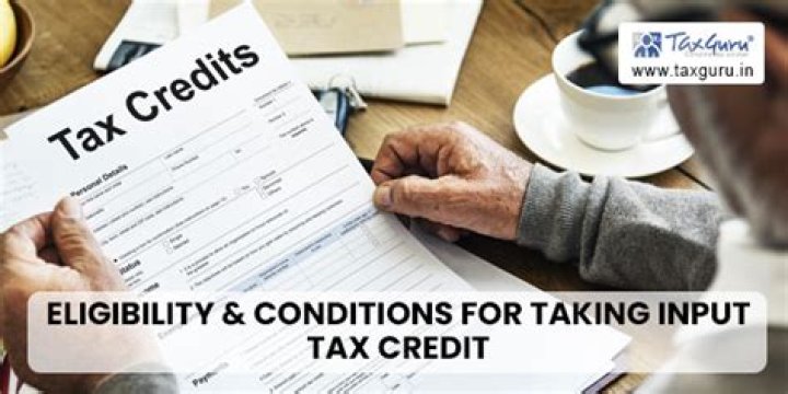 What are the conditions for taking input tax credit?