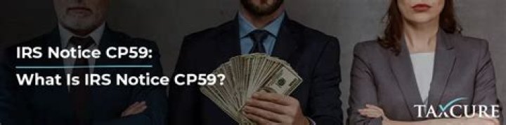 What do you need to know about IRS cp59 notices?