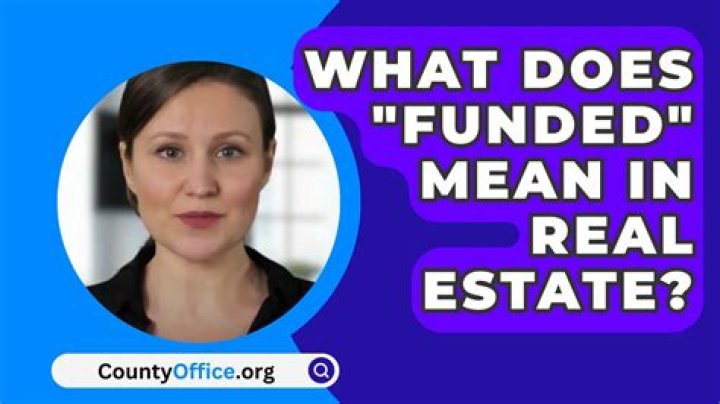 What does funded mean in mortgage?