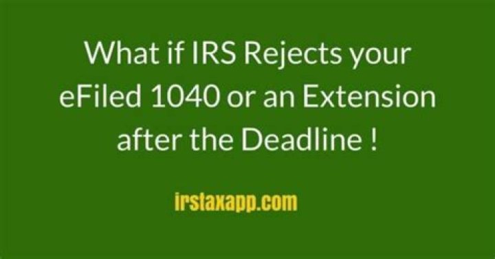 What happens if IRS rejects your efiled 1040 extension?