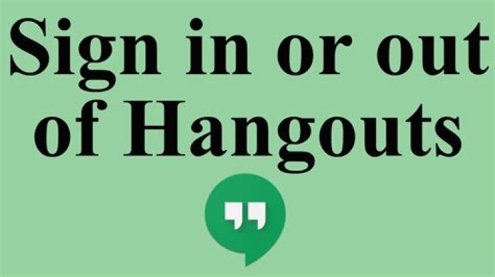 What happens if you sign out of Hangouts?