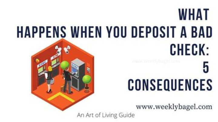 What happens if you unknowingly deposit a bad check?