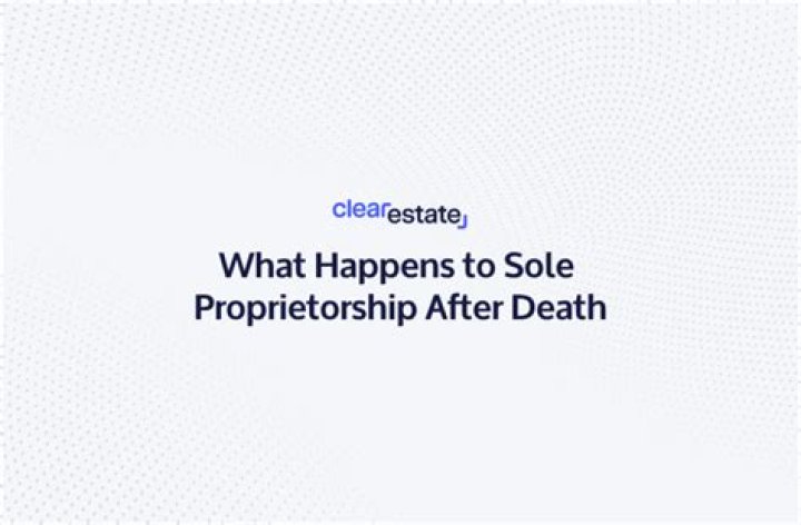 What happens to sole proprietorship after death?