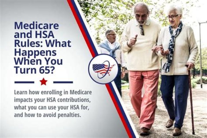 What happens to your HSA account when you turn 65?